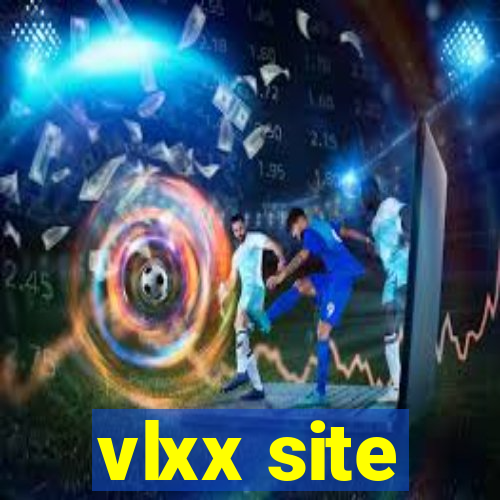 vlxx site